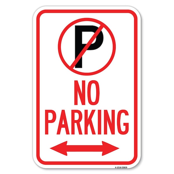 Signmission No Parking No Parking Symbol and Arrow Heavy-Gauge Aluminum Sign, 12" x 18", A-1218-23819 A-1218-23819 - main